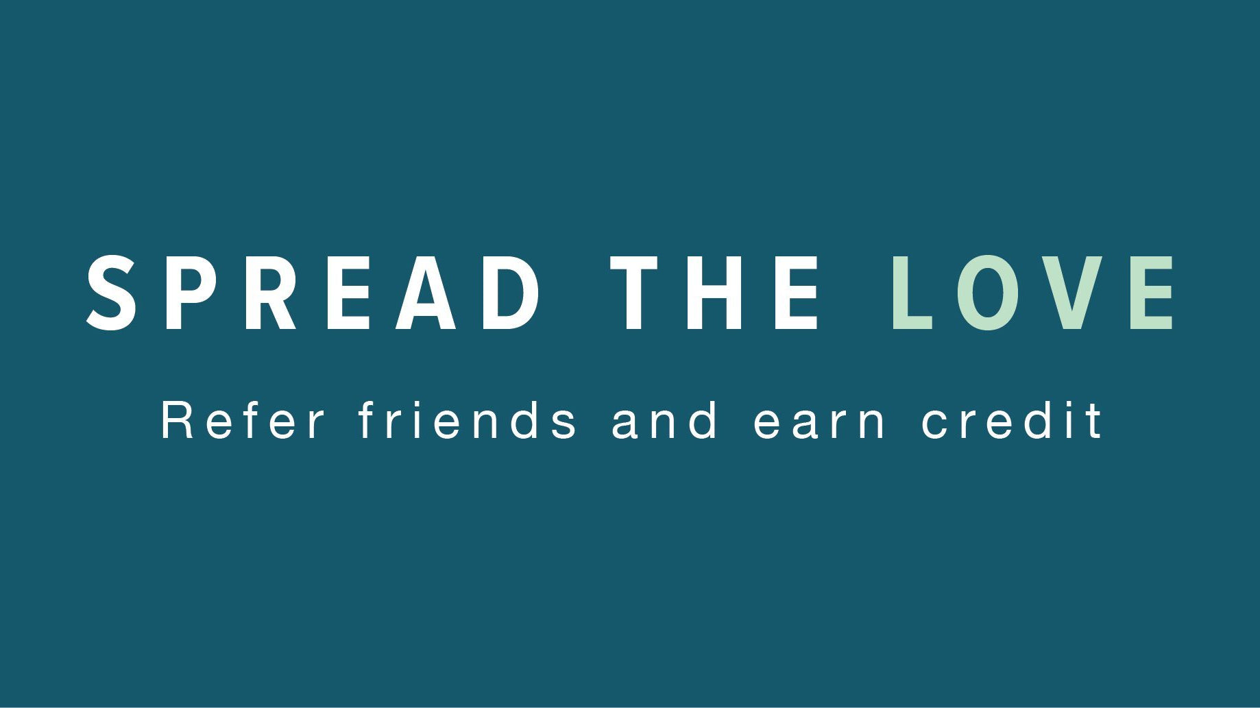 Refer Friends and Earn Credit